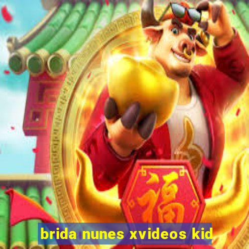 brida nunes xvideos kid